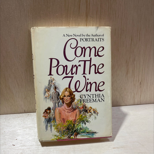 come pour the wine ohma to eva book, by cynthia freeman, 1980 Hardcover