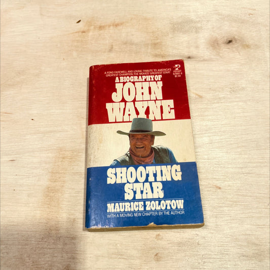 shooting star a biography of john wayne book, by maurice zolotow, 1979 Paperback