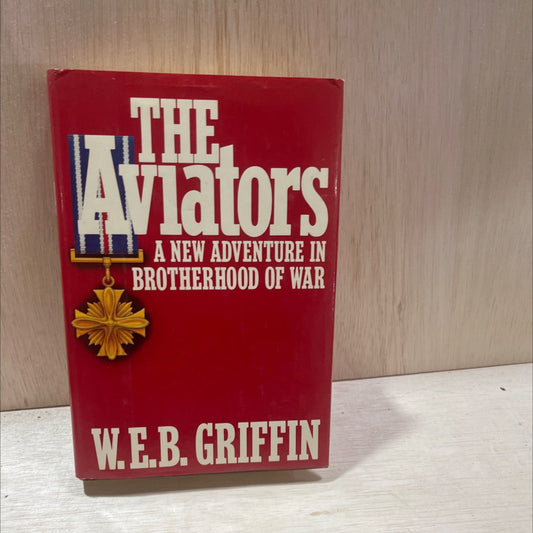 the aviators book, by W. E. B. Griffin, 1988 Hardcover, Vintage