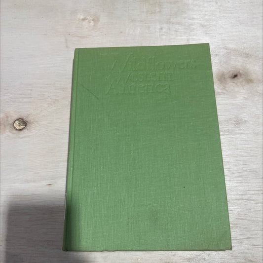 wildflowers of western america book, by robert t. orr, margaret c. orr, 1974 Hardcover